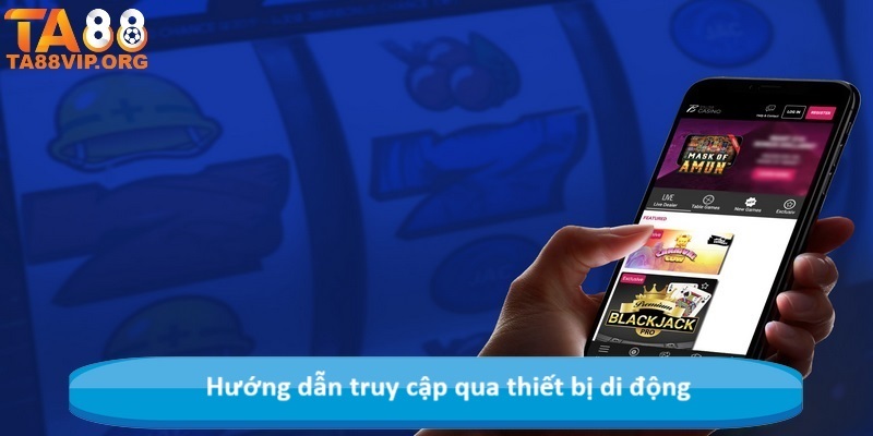 Hướng dẫn truy cập qua thiết bị di động