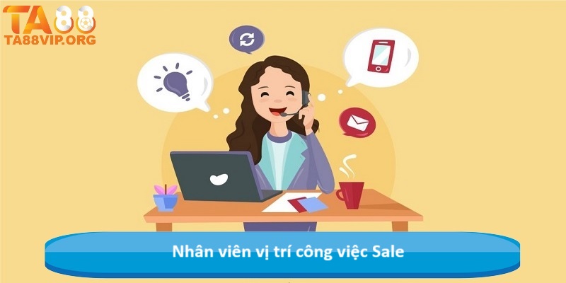 Nhân viên vị trí công việc Sale