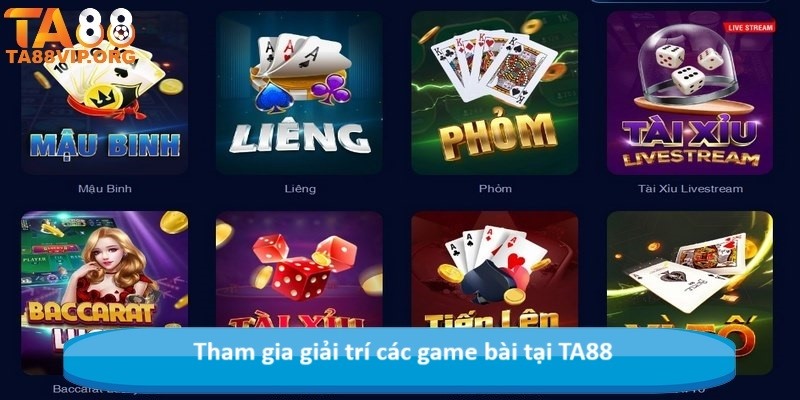 Tham gia giải trí các game bài tại TA88